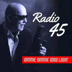 Gimmie Gimmie Good Lovin' - Single by Radio 45 album reviews, ratings, credits