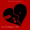 La Última Y Ya - Single album lyrics, reviews, download