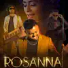 Rosanna - Single album lyrics, reviews, download