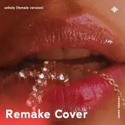 Unholy (Female Version) - Remake Cover - Single by Cover Tazzy, Popular Covers Tazzy & Tazzy album reviews, ratings, credits