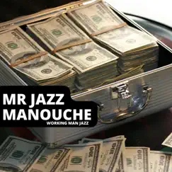 Working Man Jazz by Mr Jazz Manouche album reviews, ratings, credits