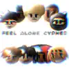 Feel Alone Cypher (feat. GioGoCrazy, Ajnextdoor, SSJ Twiin, Lovesage, Rosey!, thekid.ACE & iluvmsj) - Single album lyrics, reviews, download