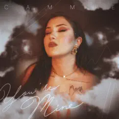 You're Mine - Single by Cammie album reviews, ratings, credits