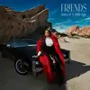 Friends (feat. Ty Dolla $ign) - Single album lyrics, reviews, download
