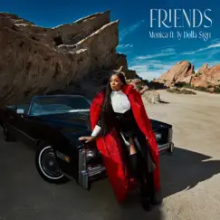 Friends (feat. Ty Dolla $ign) - Single by Monica album reviews, ratings, credits