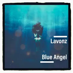 Blue Angel - Single by Lavonz album reviews, ratings, credits