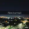 Nocturnal - Single album lyrics, reviews, download