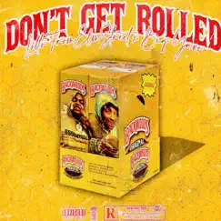 DON'T GET ROLLED (feat. Big Yavo) - Single by Lottofromelmstreet album reviews, ratings, credits