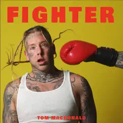 Fighter - Single by Tom MacDonald album reviews, ratings, credits