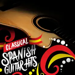 Classical Spanish Guitar Hits by Various Artists album reviews, ratings, credits
