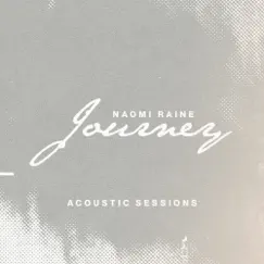 Journey: Acoustic Sessions by Naomi Raine album reviews, ratings, credits