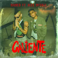 Caliente (feat. Alex Duvall) - Single by Haned album reviews, ratings, credits