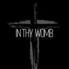 In Thy Womb (feat. Apogio) - Single album lyrics, reviews, download