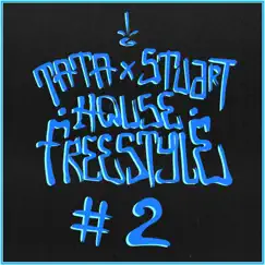 House Freestyle #2 (feat. Stuartinfk) by Tata album reviews, ratings, credits