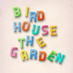 The Garden (Radio Edit) - Single by Birdhouse album reviews, ratings, credits