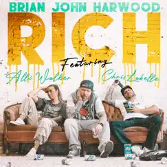 Rich (feat. Alli Walker & Chris Labelle) - Single by Brian John Harwood album reviews, ratings, credits