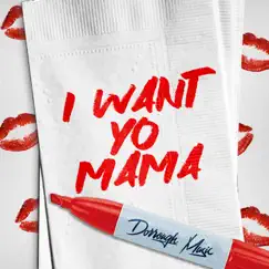 I Want Yo Mama - Single by Dorrough Music album reviews, ratings, credits
