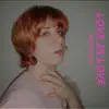 Love Is Love (EDM Version) - Single album lyrics, reviews, download