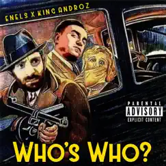 Who's Who? (feat. Enels) - Single by King Androz album reviews, ratings, credits