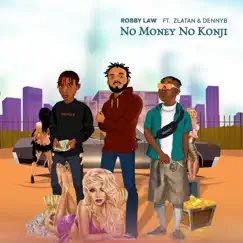No Money No Konji (feat. Zlatan & DennyB) Song Lyrics