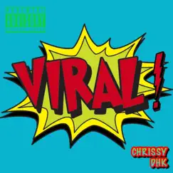Viral - Single by Chrissy DHK album reviews, ratings, credits