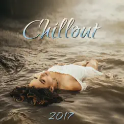 Chillout 2017 by Total Chillout Music Club album reviews, ratings, credits