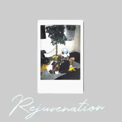 Rejuvenation (Enhanced Version) Song Lyrics