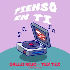 Pienso en Ti (Remasterizado 2022) - Single by Gallo Rojo & Tex Tex album reviews, ratings, credits