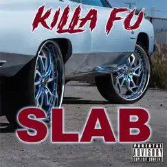 SLAB - Single by Killa Fu album reviews, ratings, credits