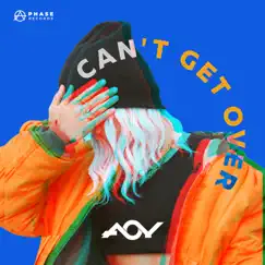 CAN'T GET OVER - Single by AOY album reviews, ratings, credits