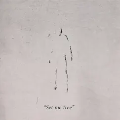 Set me free (feat. JustEddy & TNSG) Song Lyrics