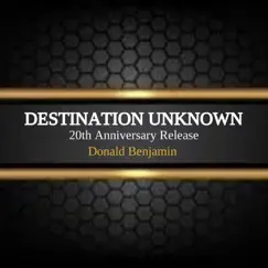 Destination Unknown (20th Anniversary) - Single by Donald Benjamin album reviews, ratings, credits
