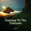 Journey To the Unknown - Single album lyrics, reviews, download