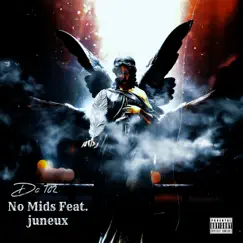 No Mids (feat. Juneux) - Single by Dc 702 album reviews, ratings, credits