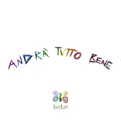 Andrà Tutto Bene - Single by Bri Bri album reviews, ratings, credits