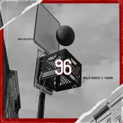 96 (feat. THDBM) - Single by Mula Murch album reviews, ratings, credits
