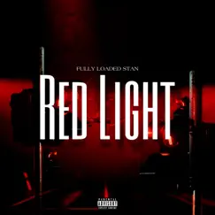 Red Light - Single by Fully Loaded Stan album reviews, ratings, credits