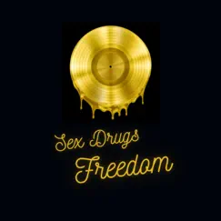 Sex Drugs Freedom (feat. Patrik Panda) - Single by Phat Ricky & ILLMOST album reviews, ratings, credits