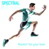 Runnin' For Your Love (Radio Edit) - Single album lyrics, reviews, download