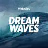 Dream Waves album lyrics, reviews, download