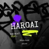 Hargai (feat. B.D.S & S.O.B) - Single album lyrics, reviews, download