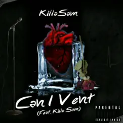 Can I Vent (feat. KillaSam_100) Song Lyrics