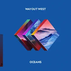 Oceans (feat. Liu Bei) - Single by Way Out West album reviews, ratings, credits