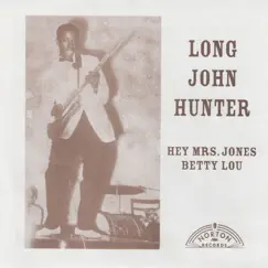 Hey Mrs. Jones - Single by Long John Hunter album reviews, ratings, credits