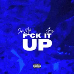 F**k It Up - Single by JDR MOB & GMG album reviews, ratings, credits