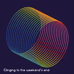 Clinging to the Weekend's End - Single by Floating Circles album reviews, ratings, credits