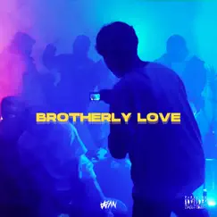 Brotherly Love - Single by BILLIONAIREBOYWAN album reviews, ratings, credits