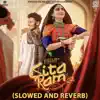 Sita Ram (Slowed and Reverb) - Single album lyrics, reviews, download