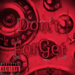 Don't Forget (feat. 1Big D**o & Toinedadon) - Single by F.G.N album reviews, ratings, credits
