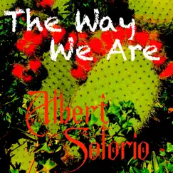 The Way We Are - EP by Albert Solorio album reviews, ratings, credits